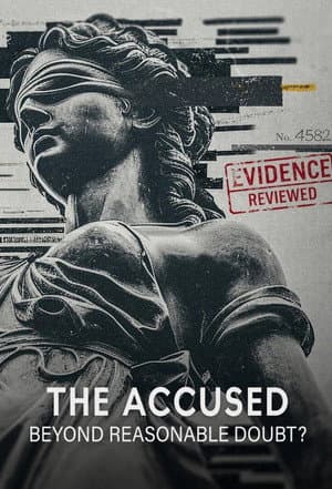 The Accused: Beyond Reasonable Doubt?