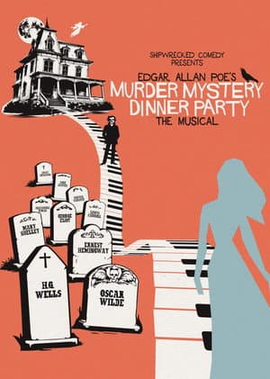 Edgar Allan Poe’s Murder Mystery Dinner Party: The Musical