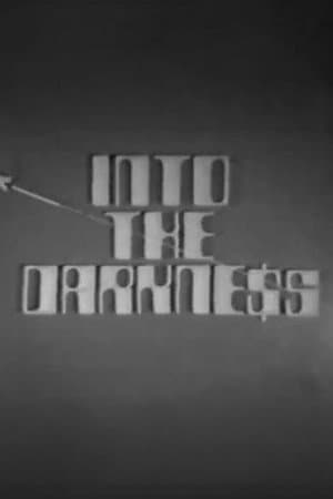 Into the Darkness