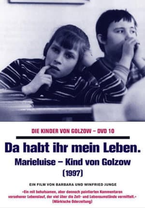 Da habt ihr mein Leben - Marieluise, Kind von Golzow