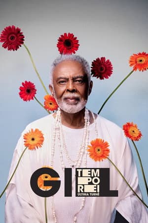 Gilberto Gil: Tempo Rei - A Última Turnê
