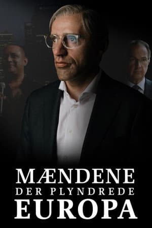 The Men Who Plundered Europe