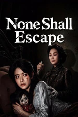 None Shall Escape