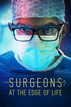 Surgeons: At the Edge of Life