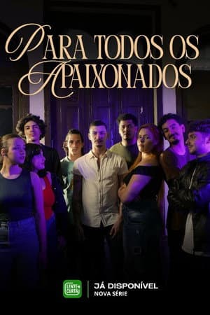 Para Todos Os Apaixonados - À Série