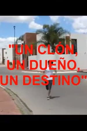 Un clon, un dueño, un destino