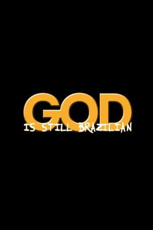 God Is Still Brazilian