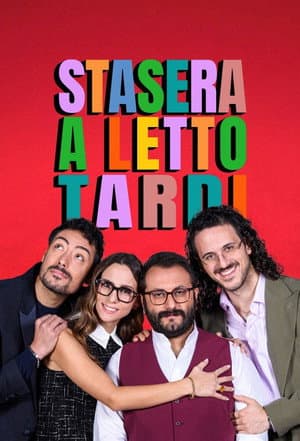 Stasera a letto tardi