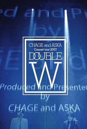 CHAGE and ASKA Concert tour 2007 DOUBLE