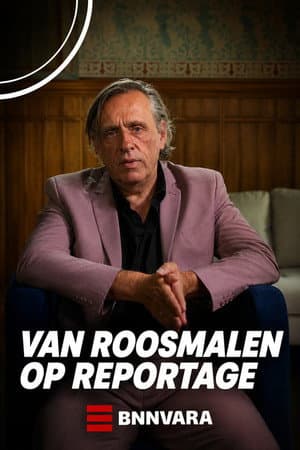 Van Roosmalen op reportage
