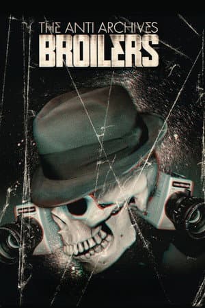 Broilers - The Anti Archives