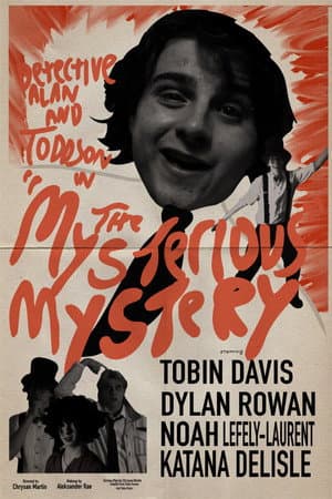 Detective Alan and Toddson in ”The Mysterious Mystery!”