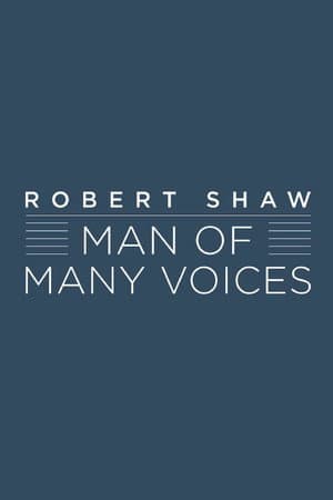 Robert Shaw: Man of Many Voices