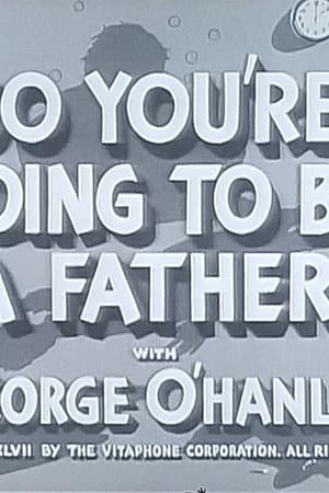 So You're Going to Be a Father
