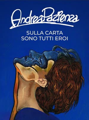Andrea Pazienza - Sulla carta sono tutti eroi