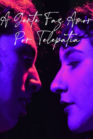 a gente faz amor por telepatia