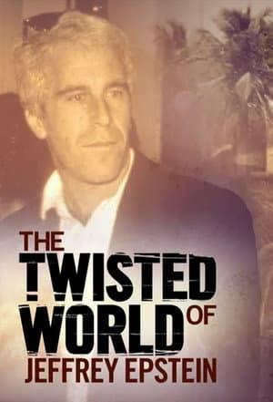 The Twisted World of Jeffrey Epstein