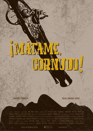 ¡Mátame, cornudo!