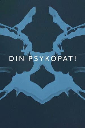 Din psykopat!