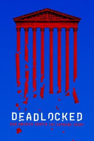 Deadlocked: How America Shaped the Supreme Court