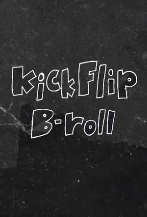 KickFlip B-roll