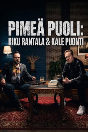 Dark Side: Riku Rantala & Kale Puonti