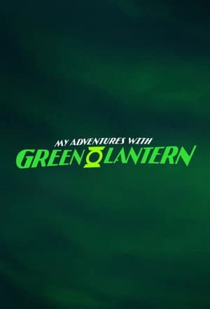 My Adventures with Green Lantern
