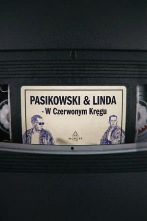 Pasikowski & Linda - W Czerwonym Kręgu