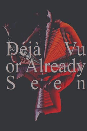 Déjà Vu or Already Seen