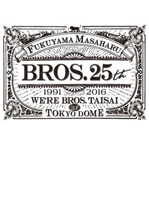 WE'RE BROS.大祭 in TOKYO DOME