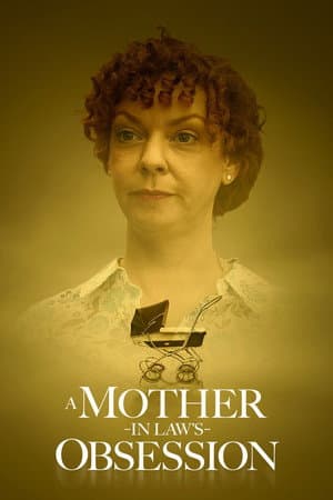 A Mother-in-Law's Obsession
