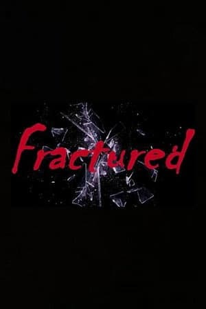 Fractured