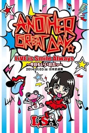 LiSA LiVE is Smile Always ~Another Great Day~ in Nippon Budokan