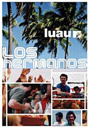 Los Hermanos – Luau MTV