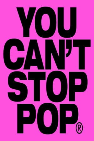 YOU CAN'T STOP POP