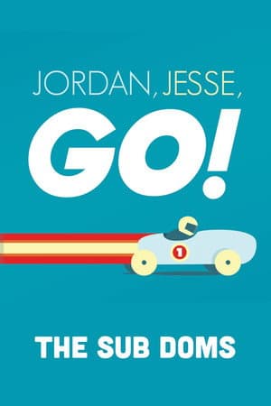 Jordan, Jesse, Go!: The Sub Doms
