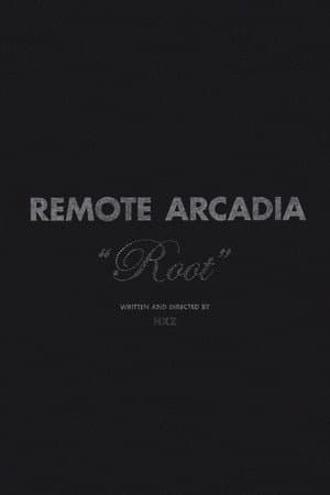 Remote Arcadia: Root