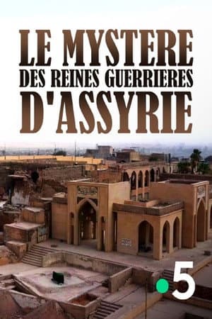 The Mystery of the Warrior Queens of Assyria