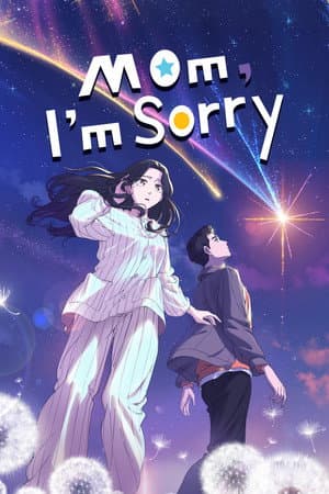 Mom, I'm Sorry