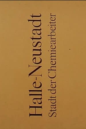 Halle-Neustadt: Stadt der Chemiearbeiter