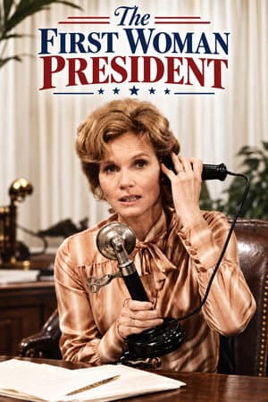 The First Woman President