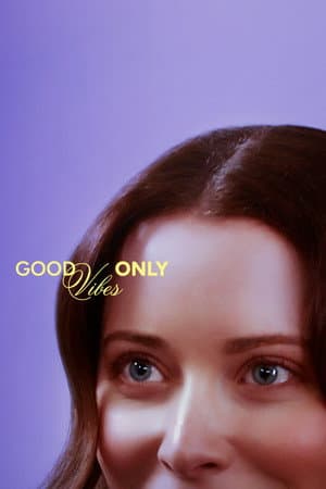 Good Vibes Only