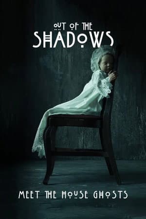 Out of the Shadows: Meet the House Ghosts