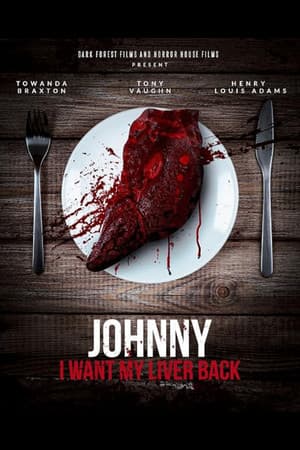 Johnny, I Want My Liver Back