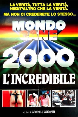 Mondo Cane 2000 -The Incredible