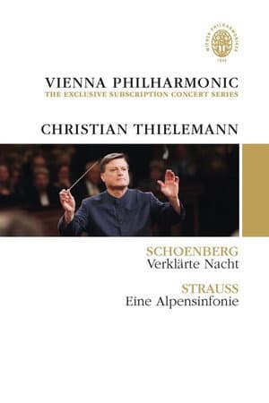 Vienna Philharmonic: The Exclusive Subscription Concert Series - Schoenberg: Verklärte Nacht / Strauss: Eine Alpensinfonie