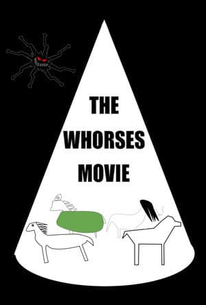 WHORSES THE MOVIE