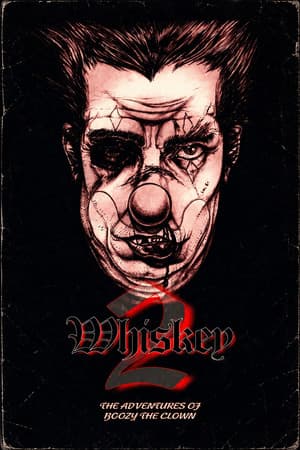 Whiskey 2: The Adventures of Boozy the Clown