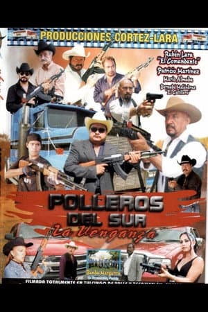 Polleros del sur: La venganza