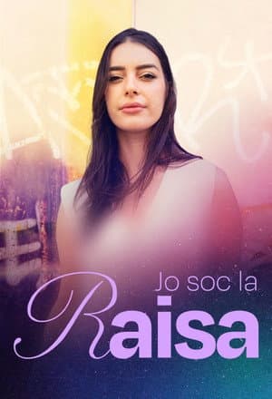 Jo soc la Raisa